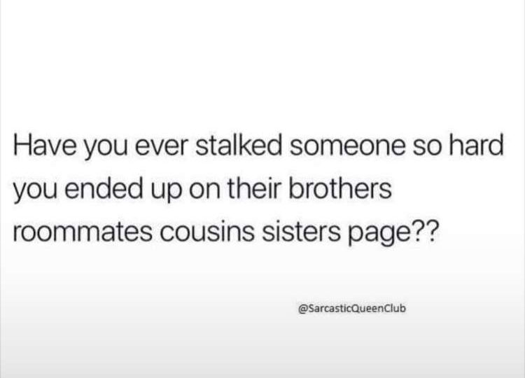 stalked someone sisters cousins